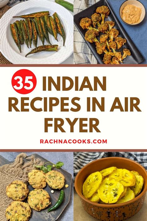 35 Best Indian Air Fryer Recipes Rachna Cooks