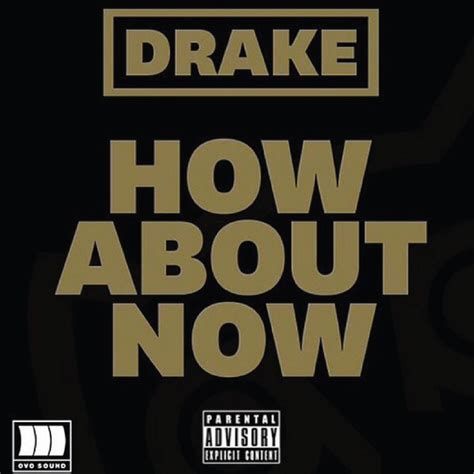 Drake How Bout Now Lyrics Genius Lyrics