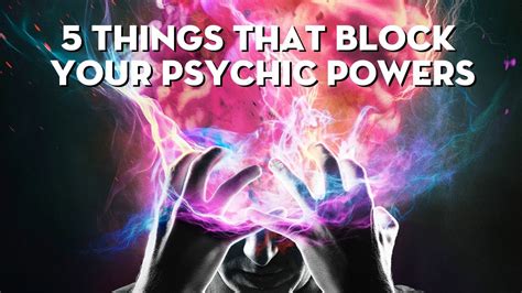5 Things That Block Your Psychic Powers Psychic And Abilities Youtube