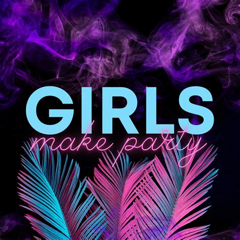 Girls Make Party