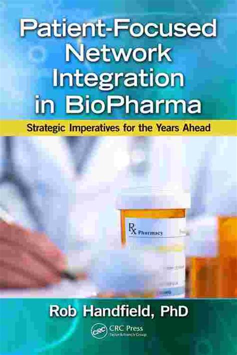 Pdf Patient Focused Network Integration In Biopharma By Robert