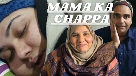 Tabyat Kharab Or Mama Ka Chappa Kevlogs Youtube