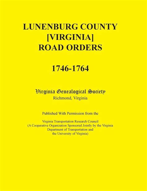 Lunenburg County Virginia Road Orders 1746 1764 Published With