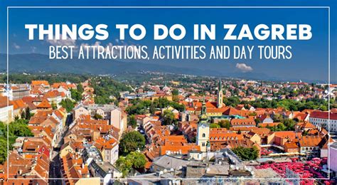 22 Things To Do In Zagreb Best Sights Activities And Tours