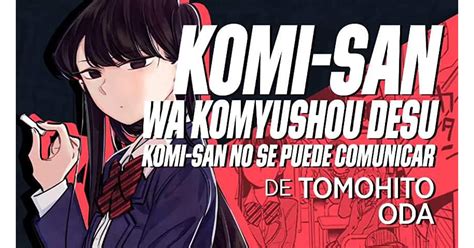 Komi San No Se Puede Comunicar Vol 1 By Tomohito Oda