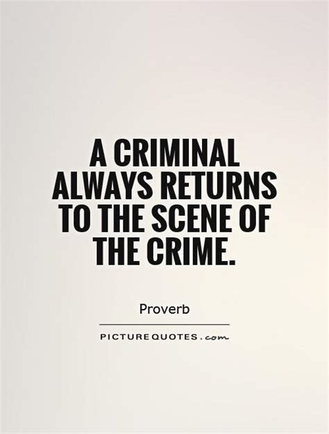 Criminal Quotes And Sayings Quotesgram