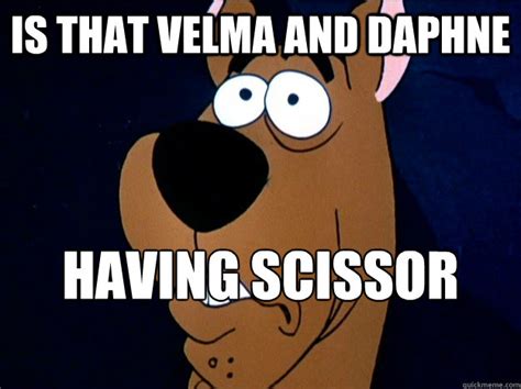 Is That Velma And Daphne Having Scissor Sex Scooby Doo Quickmeme