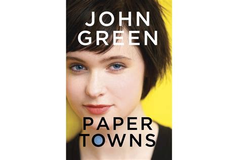 John Greens Paper Towns Is Getting A Movie Paper Towns Book Review Paper Towns John Green