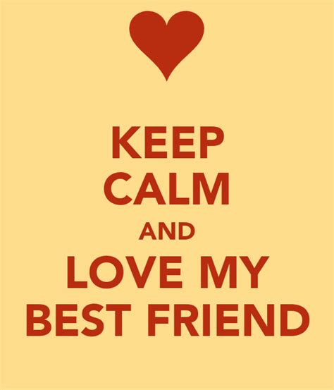 Keep Calm And Love My Best Friend Poster Guilherme
