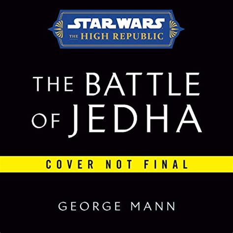 Star Wars The Battle Of Jedha The High Republic By George Mann