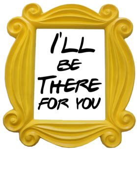 Friends I'll Be There For You Door Frame Peek hole T-Shirt png image