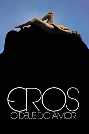 Filmes parecidos com Eros o Deus do Amor Melhores recomendações