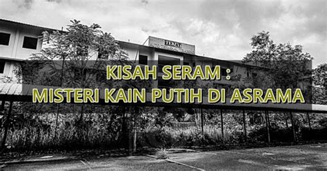 Penampakan hantu perempuan berkerudung pada foto itu ditunjukkan listya pada kedua orang tuanya. Kisah Seram : Misteri Kain Putih Di Asrama - Aerill.com ...