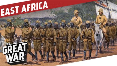 German East Africa World War 1 Colonial Warfare I THE GREAT WAR
