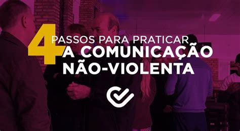 Como praticar a Comunicação Não Violenta Vanusa Cardoso Coaching