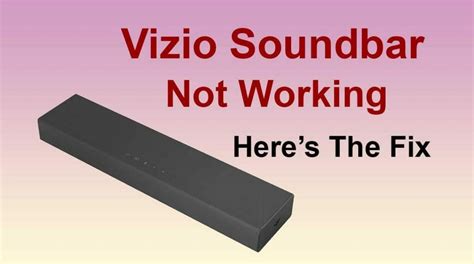 vizio soundbar not working how i fixed speakersmag