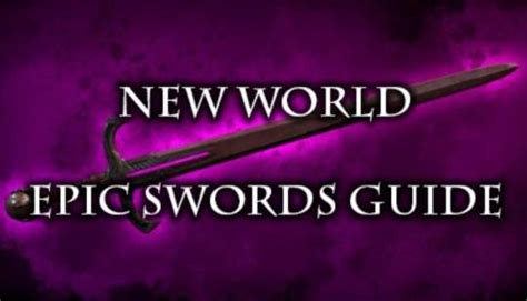 New World Epic Swords And How To Get Them Trendradars
