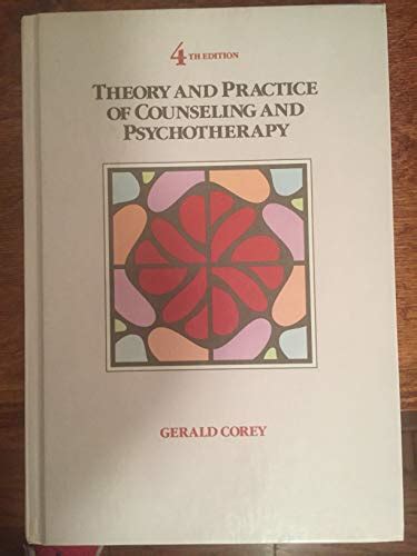 Theory And Practice Of Counseling And Psychotherapy By Gerald Corey