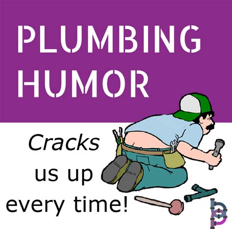Plumbing Humor Plumbing Humor Humor Hilarious