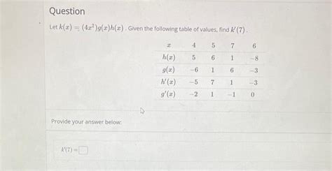 solved let k x 4x2 g x h x given the following table of