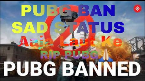 Pubg Ban Sad 😔 Status Youtube