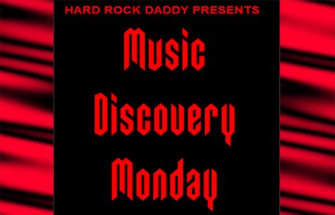 Hard Rock Daddy Announces New Weekly Feature Music Discovery Monday