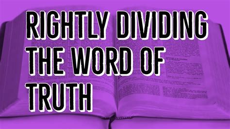 Rightly Dividing The Word Of Truth New Series Right Division