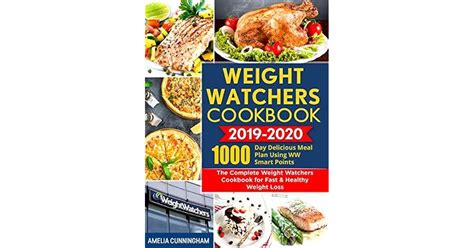 Weight Watchers Cookbook 2019 2020 1000 Day Delicious Meal Plan Using