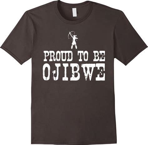 Proud To Be Ojibwe T Shirt Native American Pride Tee