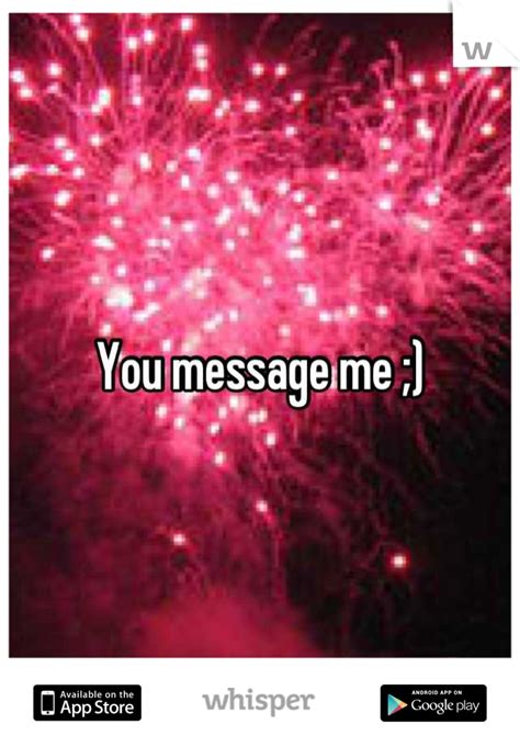 You Message Me
