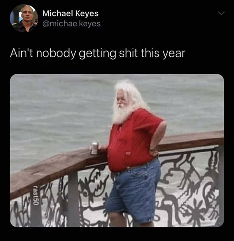 Check spelling or type a new query. Santa is just gonna take 2020 off : WhitePeopleTwitter in ...