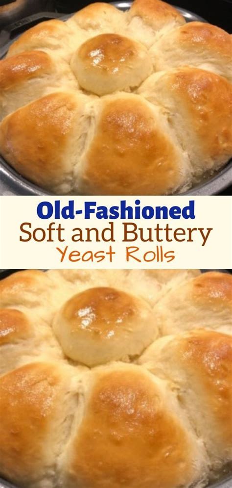 old fashioned soft and buttery yeast rolls