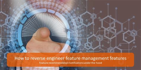 how to reverse engineer feature management features dynamicspedia