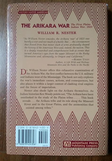 The Arikara War The First Plains Indian War 1823 William R Nester