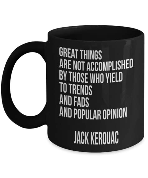 Jack Kerouac Quote Coffee Mug Black Etsy