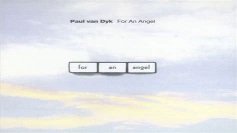 Paul Van Dyk For An Angel Slowed Youtube