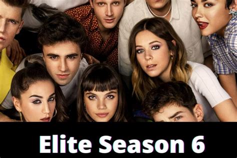 Is Elite Season 6 Will Premiere In 2023 Netflix Update Green