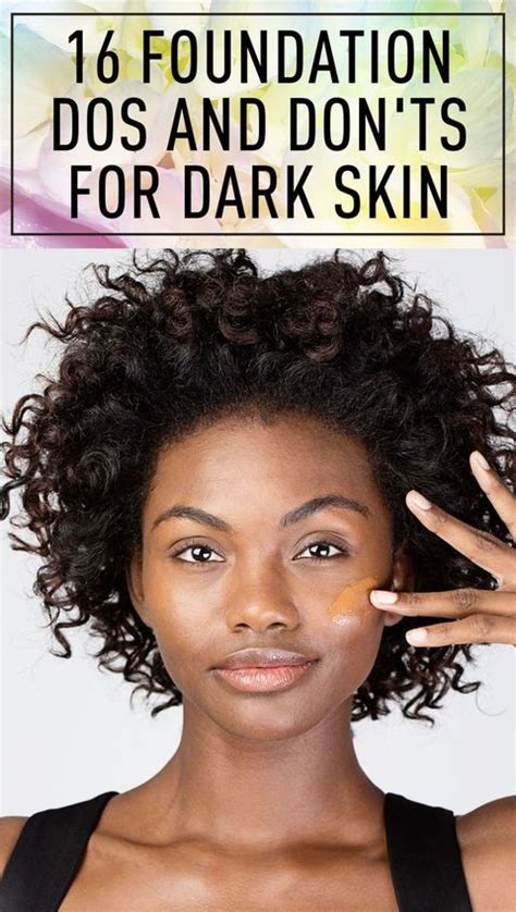 16 Must Know Foundation Tips For Girls With Dark Skin