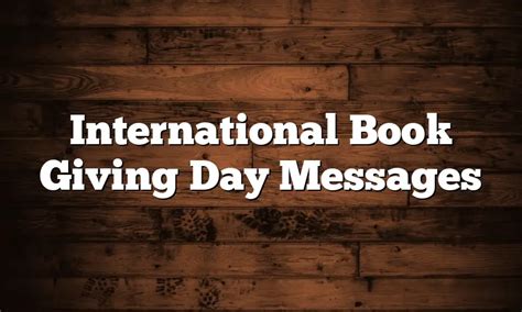 International Book Giving Day Messages Quotesprojectcom