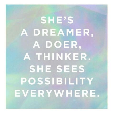 Shes A Dreamer A Doer A Thinker Girl Power Quotes Powerful Quotes