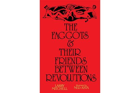 the faggots and their friends between revolutions reissue reviewed