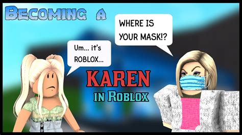Becoming A Karen In Roblox Youtube