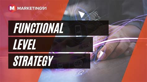 Functional Level Strategy Strategies At Functional Level Examples