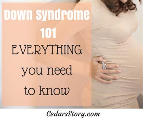 Down Syndrome 101 Everything You Need To Know