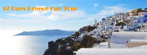 Greece 12 Days Gay Tour Athens Santorini Mykonos Milos Adonis