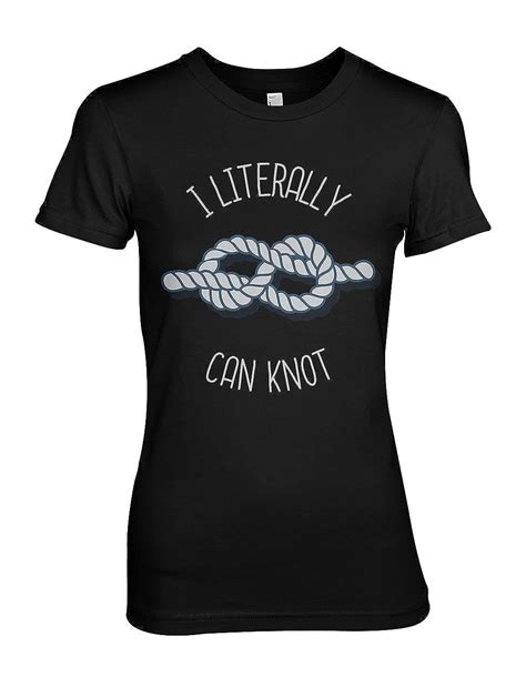 I Literally Can Knot Funny Pun T Shirt 1628 Jznovelty