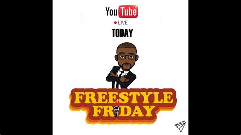 Freestyle Friday 05042019 Youtube