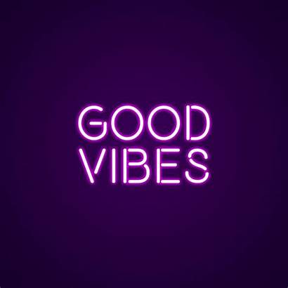 Vibes Neon Goodvibes Signs Neonize Quotes