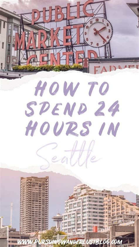 24 Hours In Seattle What To Do Seattle Travel Guide Seattle Travel