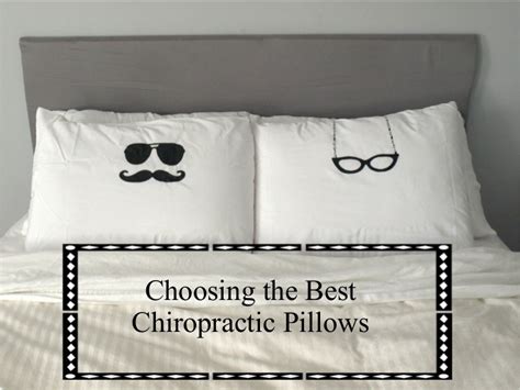 Choosing The Best Chiropractic Pillows